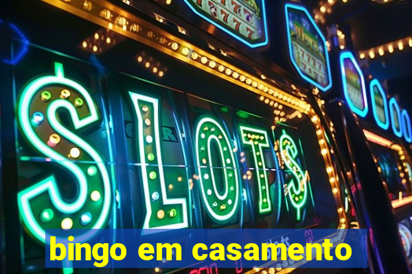 bingo em casamento